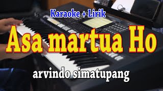 ASA MARTUA HO [KARAOKE] ARVINDO SIMATUPANG