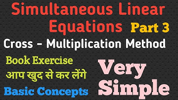 Simultaneous linear equations  || Cross Multiplication Method Part 3.