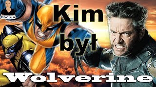 Wolverine | Kim był zanim dołączył do X-Menów