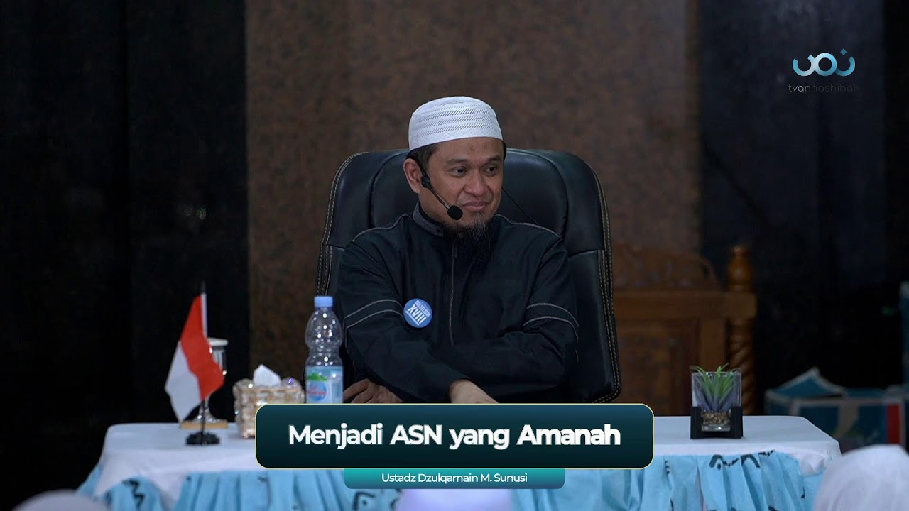 Menjadi ASN yang Amanah - Ustadz Dzulqarnain M. Sunusi
