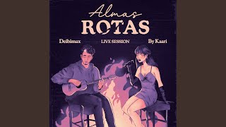 Video thumbnail of "Kaari - Almas Rotas (Live Session)"