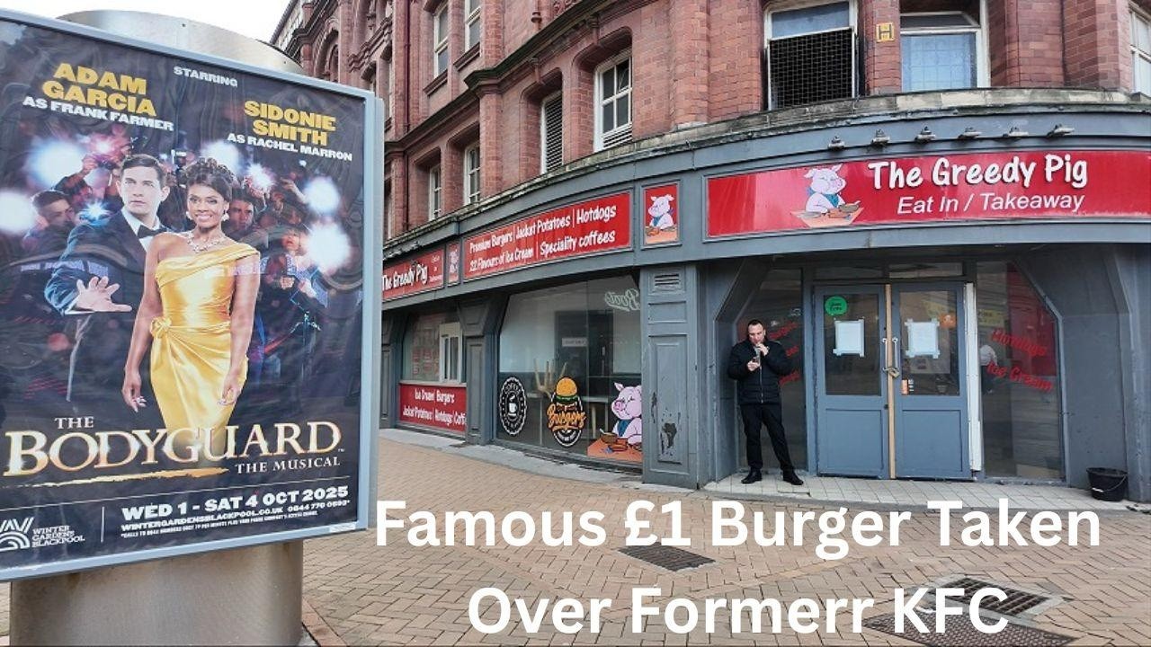 Знаменитый бургер за 1 фунт стерлингов в Блэкпуле захватил бывший KFC!!