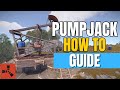 Rust - How to Use the Pumpjack for Easy Low-Grade Fuel