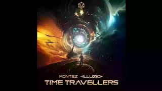 Montez & Illuzio - Time Travellers
