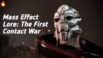 Mass Effect Lore: The First Contact War🔥🔥🔥