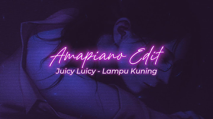 Juicy Luicy  -  Lampu Kuning || Amapiano Style Edit