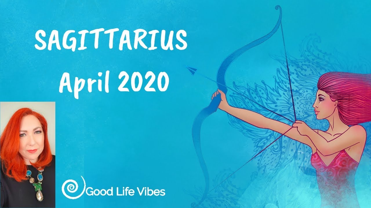 Horoscope April 2020 Sagittarius YouTube