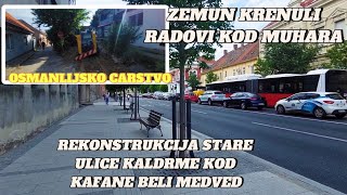 ZEMUN krenuli radovi kod Muhara rekonstrukcija Turske kaldrme,uskoro kreće PINKI,garaža još u radu