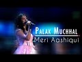 Meri Aashiqui – Palak Muchhal | Arijit Singh | Aashiqui 2 | Live at Royal Albert Hall