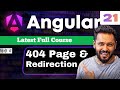 Angular 21 tutorial in Hindi #35 404 Page &amp; Redirection | Wildcard Route | Router Navigate