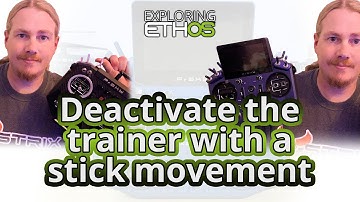 Take back control from the trainer with stick movements - ETHOS/OpenTX/EdgeTX