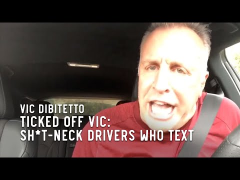 Ticked Off Vic: Sh*t-neck drivers who text