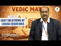 EASY SOLUTIONS OF LINEAR EQUATIONS (CLASS-2) | By Dr. P. VENKAT RAMAN || MLRITM