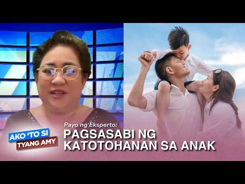 Payo ng Eksperto: Pagsasabi ng katotohanan sa anak | Ako ‘To si Tyang Amy (16 October 2026)