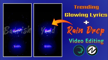 Trending Glowing Lyrics Rain Drop Video Editing AlightMotion | Rain Drop Video Editing Alight Motion