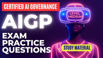 Can You Answer These AI Practice (AIGP) Questions?