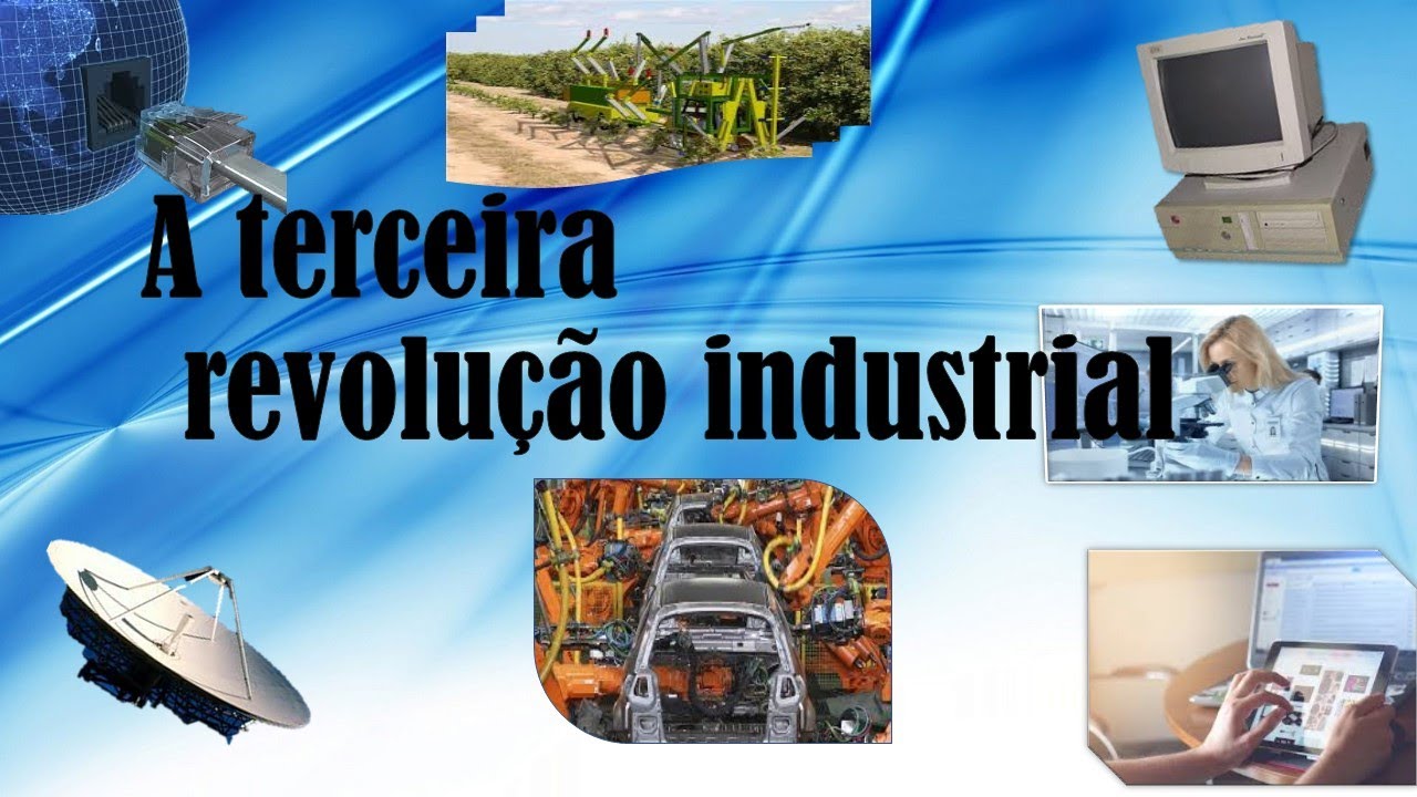 Como Podemos Caracterizar A Terceira Revolução Industrial