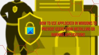 Windows AppLocker prevents users from installing or running applications screenshot 5