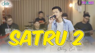 SATRU 2 - Denny Caknan ‼️ Cover SETA x Rekan Musik