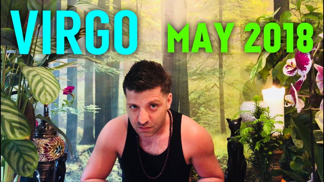 VIRGO MAY 2018 - AMAZING NEW OPPORTUNITY & Change - Virgo May Horoscope Tarot