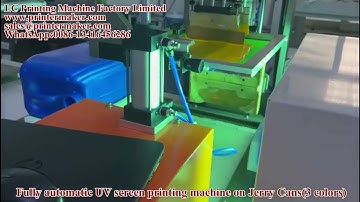 Fully automatic UV screen printing machine on Jerry Cans(3 colors)