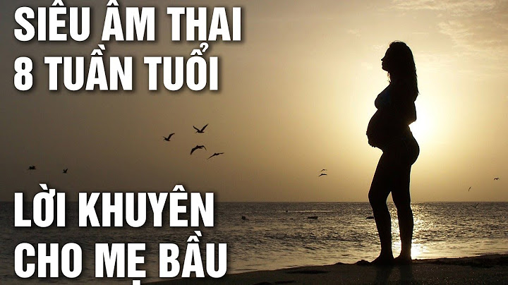 Tim thai 8 tuần là bao nhiêu