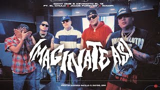 Imagínate así - Dany Ome &amp; Kevincito El 13 X El Chulo X Jacob Forever X ​Wampi (Video Oficial)