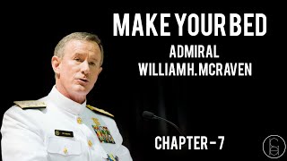Chapter 7 | Audiobook MAKE YOUR BED | By Admiral William H. McRaven |Sohlsh