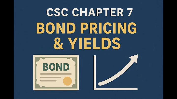 Canadian Securities Course (CSC) Chapter 7 | Fixed-Income Masterclass: Bond Pricing, Yields.
