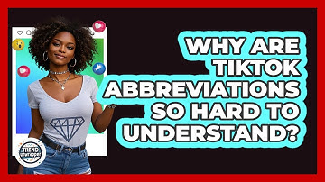 Why Are TikTok Abbreviations So Hard To Understand? - Trend Unwrapper