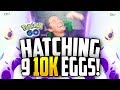 Pokemon Go - Hatching 9 10K EGGS! (TRANSFER CHALLENGE!)