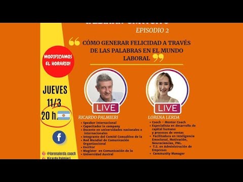 CÓMO GENERAR FELICIDAD A TRAVÉS DE LAS PALABRAS EN EL MUNDO LABORAL | Lorena Lerda Mentor Coach