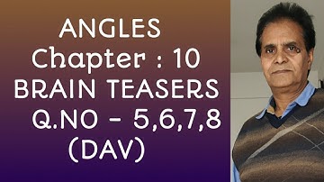 DAV - CBSE - Class VI - Mathematics - Chapter 10 - ANGLES - Brain Teasers, Q.No - 5,6,7,8