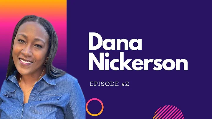 Dana Nickerson Episode #2