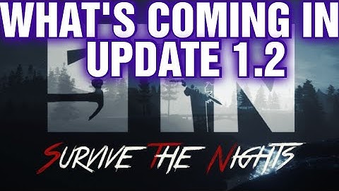 SURVIVE THE NIGHTS JANUARY UPDATE 1.2 !!