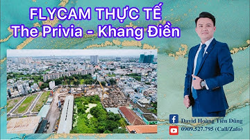 Flycam thực tế dự án căn hộ THE PRIVIA - Khang Điền - Bình Tân MỚI NHẤT | Mở Bán Giai Đoạn 1 !!!^_^