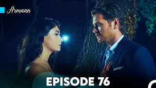 Armaan Episode 76 (Urdu Dubbed) FINAL FULL HD