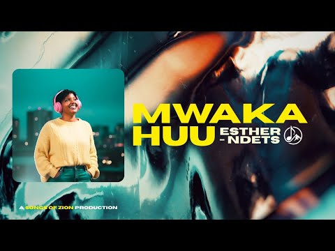 Esther Ndets Mwaka Huu Official Audio Songs Of Zion 