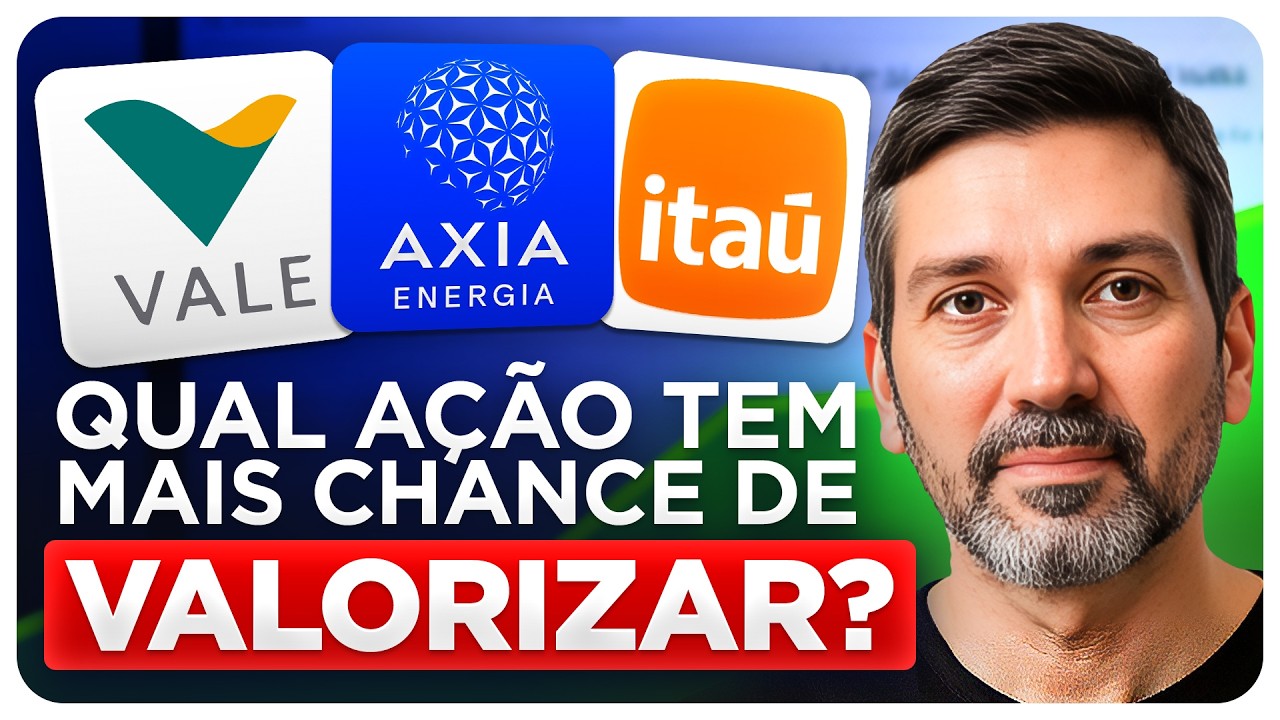 QUAL AÇÃO PODE CRESCER MAIS: ITAÚ, VALE OU AXIA? | #EduResponde26