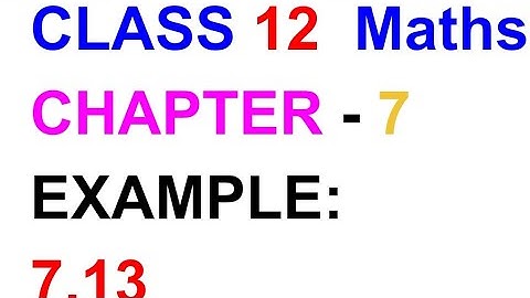 Example:7.13||CLASS 12 MATHS||TN SAMACHEER KALVI
