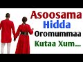 Asoosama Hidda Oromummaa Kutaa Xumuraa Barreessaan Abdii Said Asoosama Hidda Oromummaa Kutaa Xumuraa Barreessaan Abdii Said