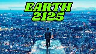 WHAT LIFE ON EARTH WILL LOOK LIKE IN 2125 🌍 | CONCEPT