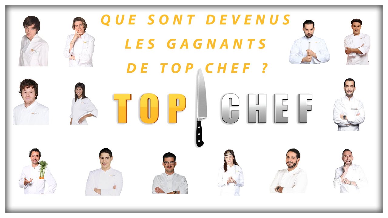 Top CHEF : que sont devenus les anciens candidats ? (2010-2022)