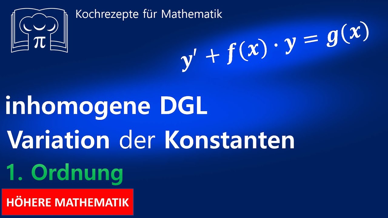 Variation der Konstanten - Differentialgleichung lösen - DGL - YouTube