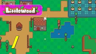 Littlewood - Let's Play Ep 1 - A HERO AWAKENS