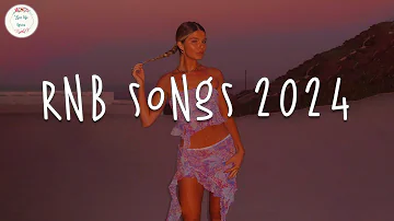 Rnb songs 2024 🍷 Best rnb songs playlist 2024 ~ Rnb 2024