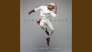 Video thumbnail of "Aloe Blacc - Lift Your Spirit"