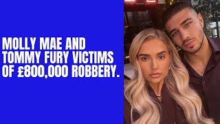 Molly Mae and Tommy Fury Burgled!