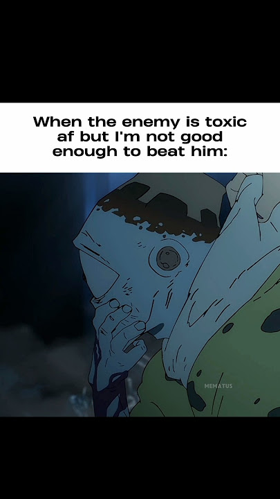 POV: When the toxic player is better than you #anime #relatable #fypシ゚viral