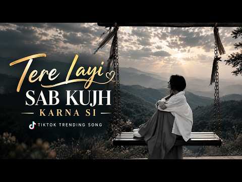 Tere Layi Sab Kujh Karna Si | TikTok Trending Song | Heart Touching Punjabi Song | Viral Song 2026